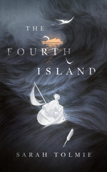 The fourth island / Sarah Tolmie.