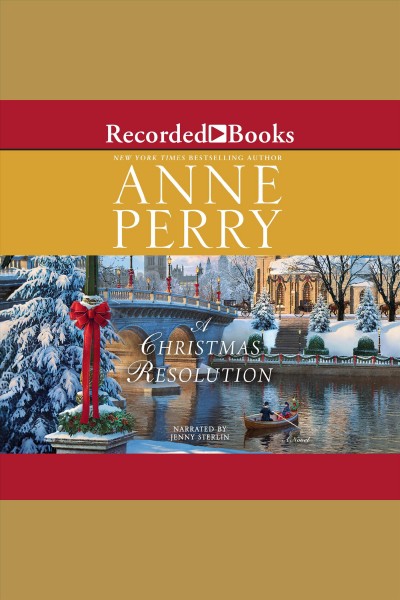 A christmas resolution [electronic resource]. Anne Perry.