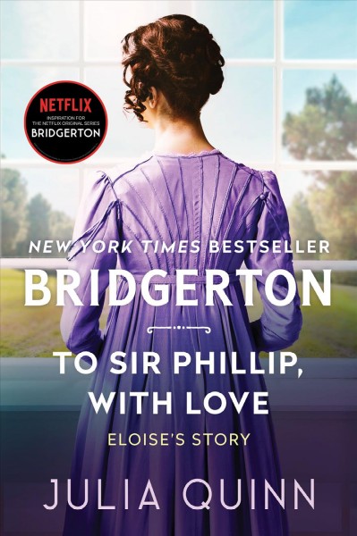 To Sir Phillip, with Love with 2nd Epilogue Bridgerton Series, Book 5 / Julia Quinn.