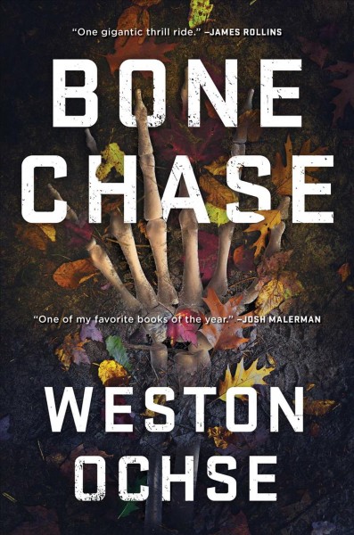 Bone chase / Weston Ochse.