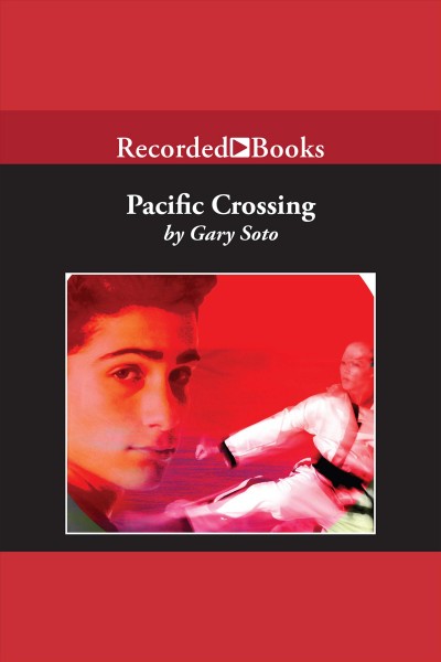Pacific crossing [electronic resource]. Gary Soto.