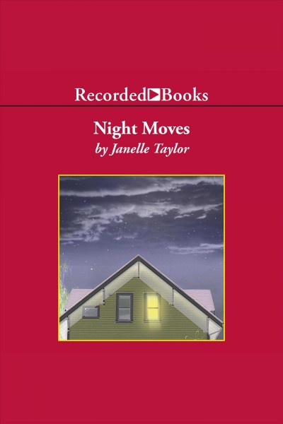 Night moves [electronic resource]. Janelle Taylor.