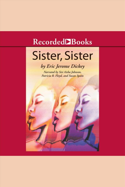 Sister, sister [electronic resource]. Eric Jerome Dickey.