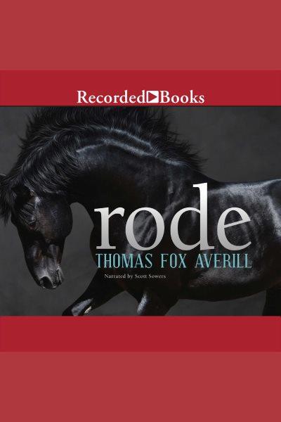 Rode [electronic resource]. Averill Thomas Fox.
