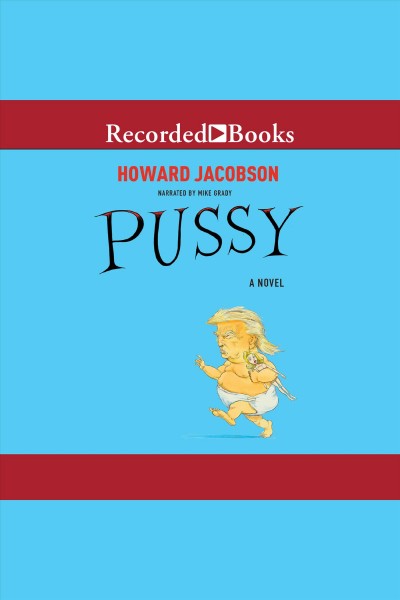 Pussy [electronic resource]. Howard Jacobson.