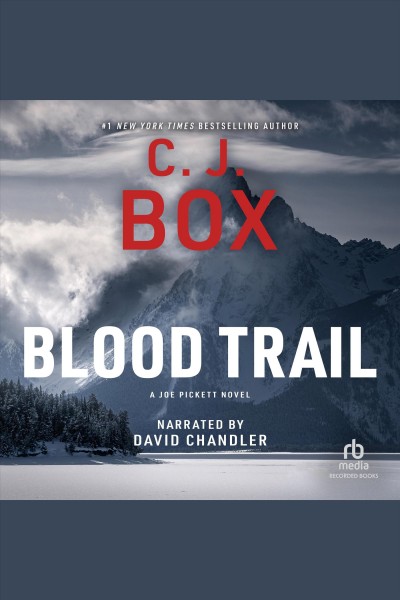 Blood trail [electronic resource] : Joe pickett series, book 8. C. J Box.