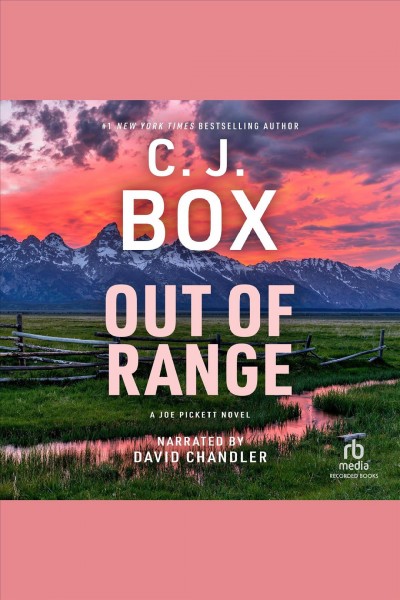 Out of range [electronic resource] : Joe pickett series, book 5. C. J Box.