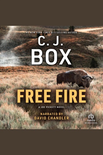 Free fire [electronic resource] : Joe pickett series, book 7. C. J Box.