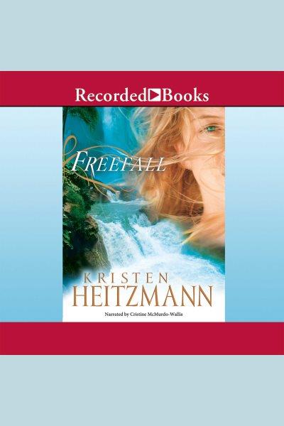 Freefall [electronic resource]. Heitzmann Kristen.