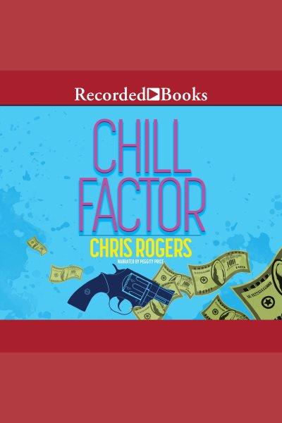 Chill factor [electronic resource] : Dixie flanagan series, book 3. Rogers Chris.