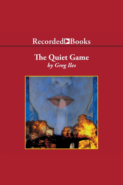 The quiet game [electronic resource] : Penn cage series, book 1. Greg Iles.