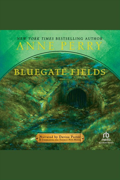 Bluegate fields [electronic resource] : Thomas pitt series, book 6. Anne Perry.