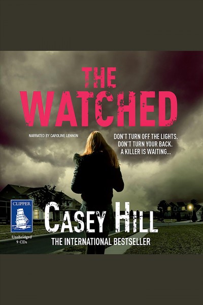 The watched [electronic resource]. Hill Casey.