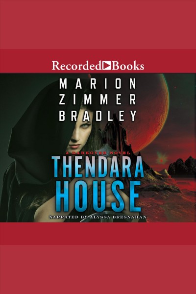 Thendara house [electronic resource] : Darkover series, book 13. Marion Zimmer Bradley.