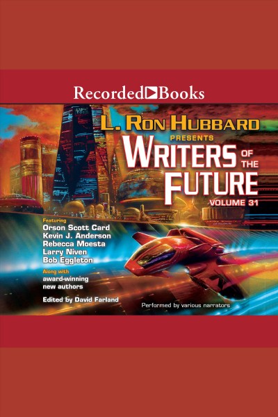 Writers of the future volume 31 [electronic resource] : L. ron hubbard presents writers of the future series, book 31. Hughes Amy H.