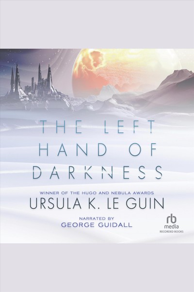 The left hand of darkness [electronic resource]. Ursula K Le Guin.