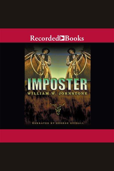 Imposter [electronic resource] : Last gunfighter series, book 6. William W Johnstone.