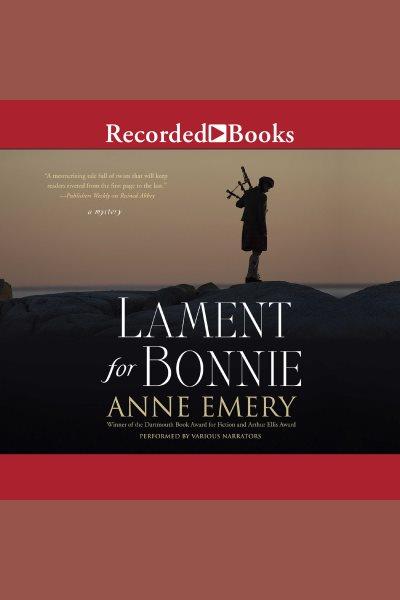 Lament for bonnie [electronic resource] : Monty collins mystery series, book 9. Emery Anne.