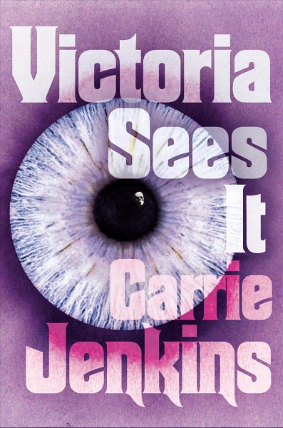 Victoria sees it / Carrie Jenkins.