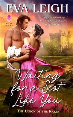 Waiting for a Scot like you / Eva Leigh.
