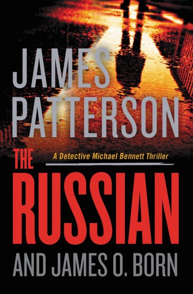 The Russian / James Patterson and James O. Born