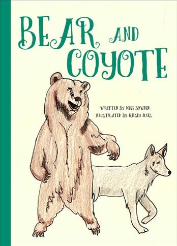 Kenkéknem and Sek̓lép  = Bear and Coyote / written by Mike Bowden ; illustrated by Kelsey Jules. 