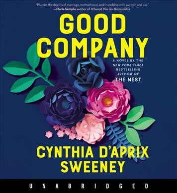 Good company / Cynthia D'Aprix Sweeney.