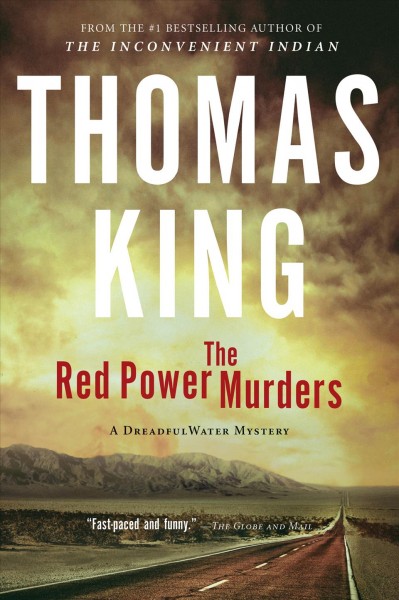 The red power murders : a dreadfulwater mystery / Thomas King.