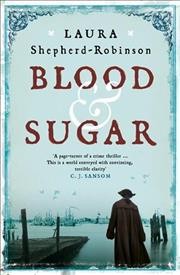 Blood & sugar / Laura Shepherd-Robinson.