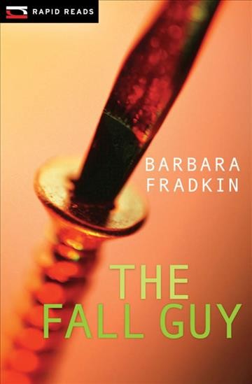 The fall guy/ Barbara Fradkin.