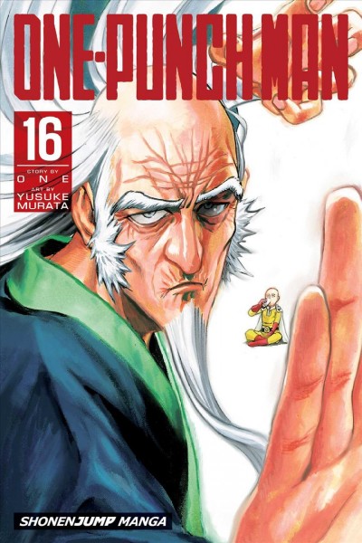 One-punch man. #16 / story by ONE ; art by Yusuke Murata ; translation, John Werry ; touch-up art and lettering, James Gaubatz.