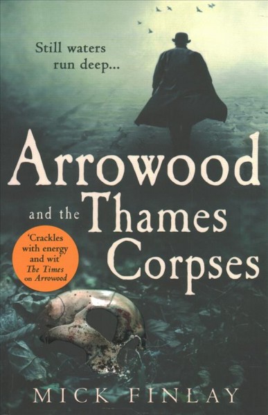 Arrowood and the Thames corpses / Mick Finlay.
