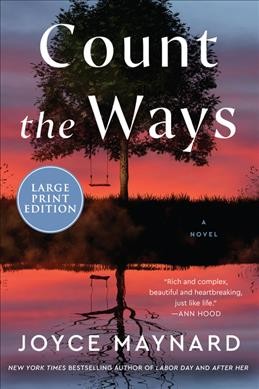 Count the ways : a novel / Joyce Maynard.