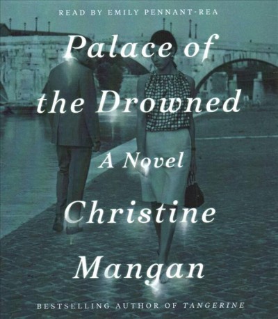 Palace of the drowned [sound recording] / Christine Mangan.