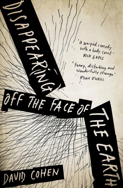 Disappearing off the face of the Earth / David Cohen.