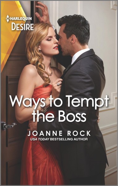 Ways to tempt the boss / Joanne Rock.
