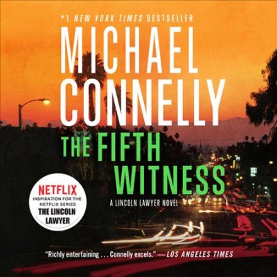 The fifth Witness [sound recording] : A Lincoln Lawyer Novel.