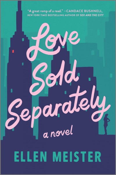 Love sold separately : a novel / Ellen Meister.