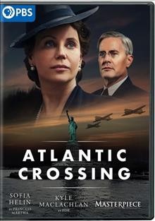 Atlantic crossing [videorecording] / NRK and Beta Film present ; a Cinenord production for Masterpiece ; created & directed by Alexander Eik ; co-director, Janic Heen ; writers, Alexander Eik, Linda May Kallestein ; producers, Moa Westeson, Silje Hopland Eik. 
