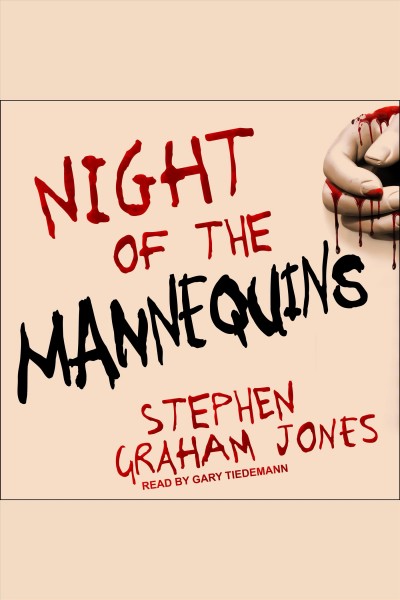 Night of the mannequins [electronic resource] / Stephen Graham Jones.