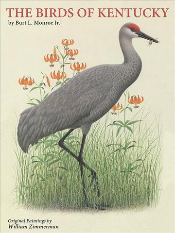 The Birds of Kentucky / by Burt L. Monroe, Jr., Original Paintings by William Zimmerman
