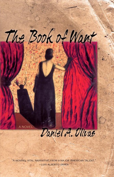 The book of want : [a novel] / Daniel A. Olivas.