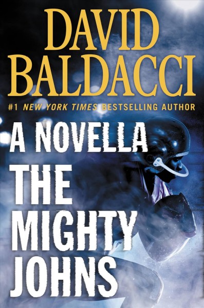 The Mighty Johns : a novella / David Baldacci.