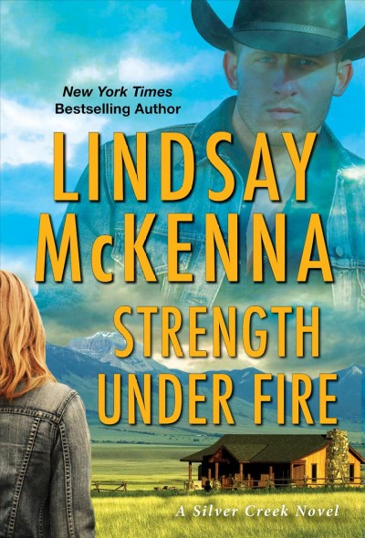 Strength under fire / Lindsay McKenna.