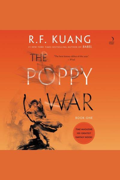 The poppy war : a novel / R.F. Kuang.