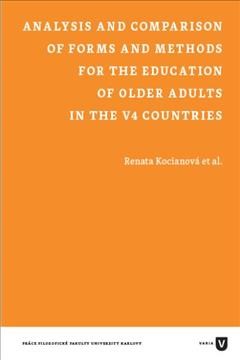 Analysis and Comparison of Forms and Methods for the Education of Older Adults in the V4 Countries.