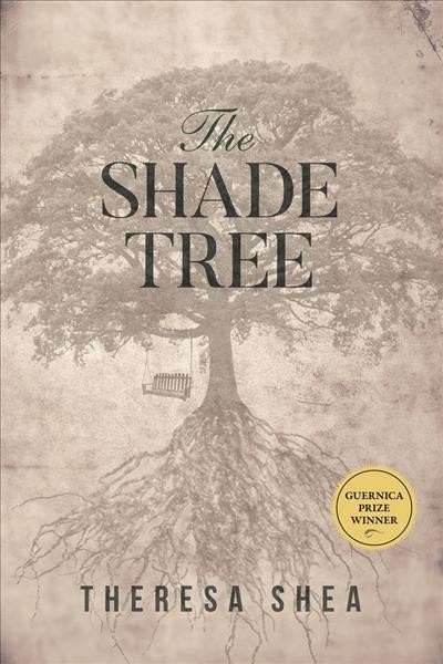 The shade tree / Theresa Shea.