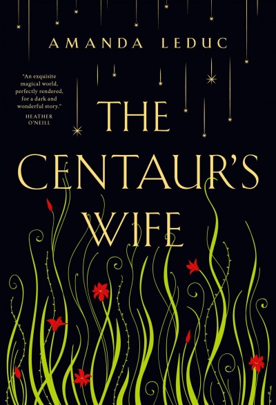 The centaur's wife / Amanda Leduc.