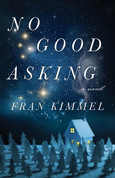 No good asking / Fran Kimmel.