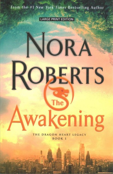 The awakening [large print text] / Nora Roberts.
